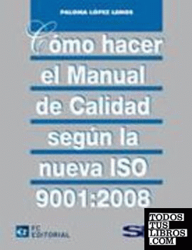 Cómo hacer el manual de calidad según la nueva ISO 9001:2008