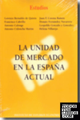 La unidad de mercado en la España Actual