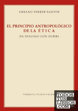 PRINCIPIO ANTROPOLÓGICO DE LA ÉTICA, EL