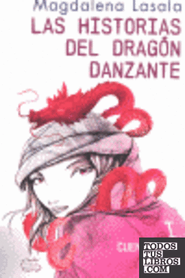 Las historias del dragón danzante I