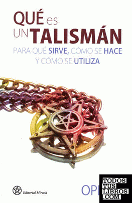Qué es un talismán, para qué sirve, cómo se hace y cómo se utiliza