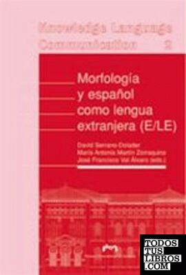 Morfología y español como lengua extranjera (E/LE)
