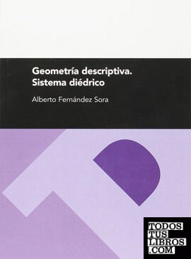 Geometría Descriptiva. Sistema diédrico  (2.ª ed.)