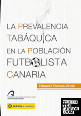 La prevalencia tabáquica en la población futbolista Canaria