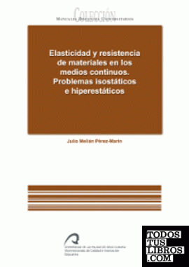 Elasticidad y resistencia de los materiales en los medios continuos.