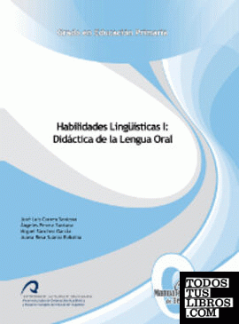 Habilidades Lingüí­sticas I: Didáctica de la Lengua Oral