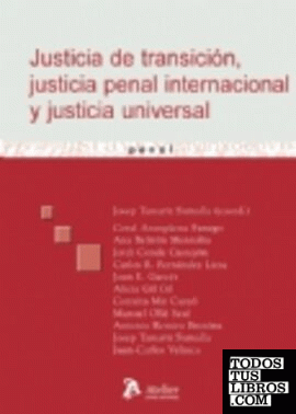 Justicia de transición, justicia penal internacional y justicia universal