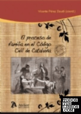 El proceso de familia en el codigo civil de cataluña