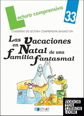 Las vacaciones en Natal de una familia fantasmal-Cuaderno de Lectura Comprensiva-Solucionario