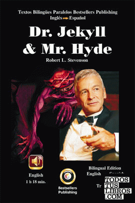 El extraño caso del Dr. Jekyll y Mr. Hyde = The strange case of Dr. Jekyll y Mr. Hyde