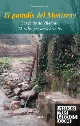 El paradis del Montseny. Les fonts de Viladrau. 12 rutes per descobrir-les