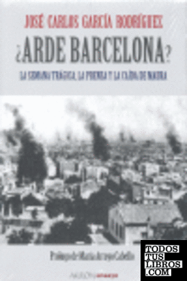 ¿Arde Barcelona?