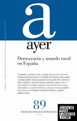 DEMOCRACIA Y MUNDO RURAL EN ESPAÑA (Ayer 89)