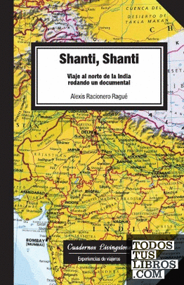 Shanti, Shanti. Viaje al norte de la India rodando un documental