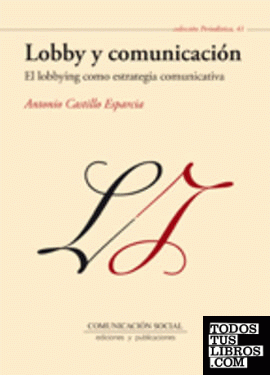 Lobby y comunicación: el lobbying como estrategia comunicativa