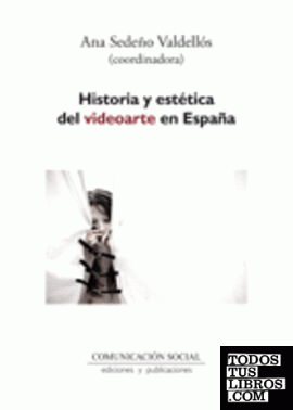 Historia y estética del videoarte en España