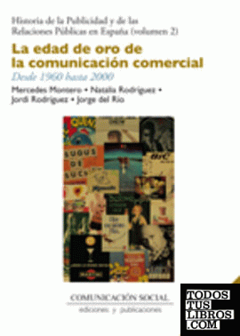 La edad de oro de la comunicación comercial. Desde 1960 hasta 2000 (incluye dvd)