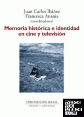 Memoria histórica e identidad en cine y televisión