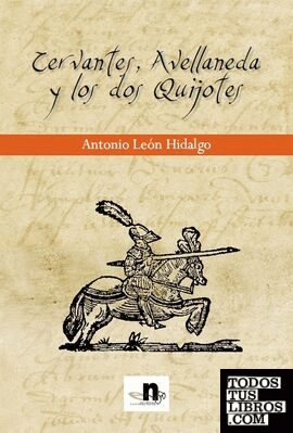 Cervantes, Avellaneda y los dos Quijotes