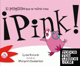 ¡Pink! El pingüino que se volvió rosa