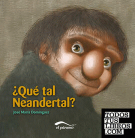 ¿Qué tal Neandertal?