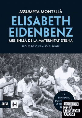 Elisabeth Eidenbenz: més enllà de la Maternitat d'Elna