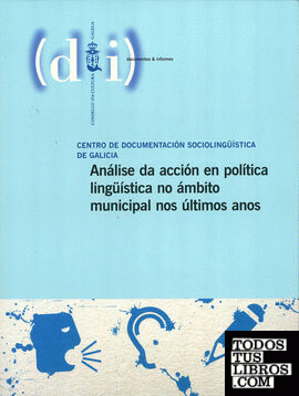 Análise da acción en política lingüística no ámbito municipal nos últimos anos