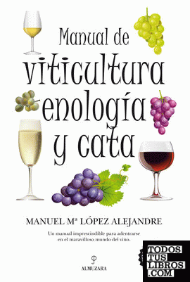 Manual de Viticultura, Enología y Cata