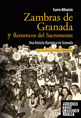 Zambras de Granada y flamencos del Sacromonte