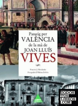Passeig per Valencia de la mà de Lluis Vives