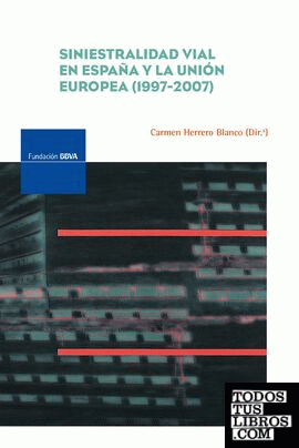 Siniestralidad vial en España y la unión europea, 1997-2007