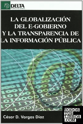 La globalización del e-gobierno y la transparencia de la información pública