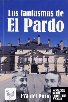 Los fantasmas de El Pardo