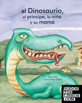 El dinosaurio, el príncipe, la niña y su mamá