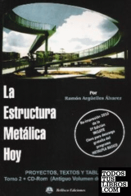 ESTRUCTURA METALICA HOY TOMO 2 + CD-ROM. PROYECTOS TEXTOS Y