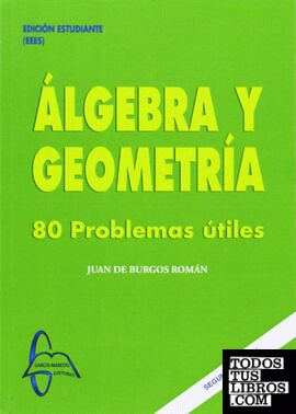Álgebra y geometría. 80 problemas útiles