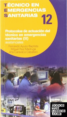 Protocolos de actuación del técnico en emergencias sanitarias asistenciales II