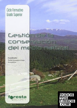 Técnico superior en gestión forestal y del medio natural. Gestión de la conservación del medio natural