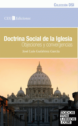 Doctrina Social de la Iglesia. Objeciones y convergencias