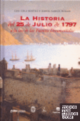 La Gesta del 25 de julio de 1797 a la luz de las fuentes documentales