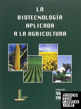 La biotecnología aplicada a la agricultura