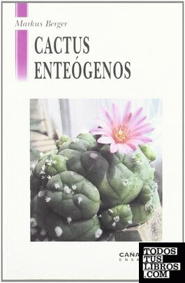 Cactus enteogenos