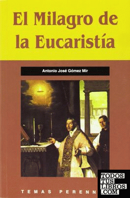 El milagro de la eucaristía