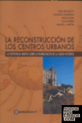 La reconstrucción de los centros urbanos
