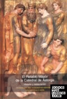 El Retablo Mayor de la Catedral de Astorga