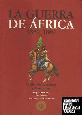 La guerra de África (1859-60): uniformes, armas y banderas