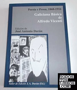 Galiciana básica de Alfredo Vicente (poesía e prosa, 1868-1916)