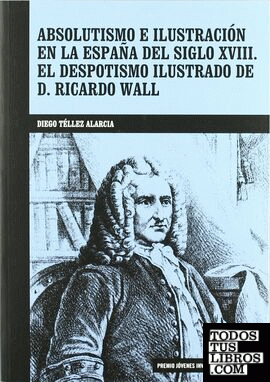 Absolutismo e ilustración en la España del siglo XVIII