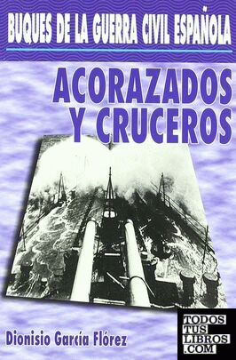 Buques de la Guerra Civil española, acorazaodos y cruceros