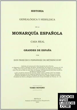HISTORIA GENEALOGICA Y HERALDICA DE LA MONARQUIA ESPAÑOLA TOMO 9º
